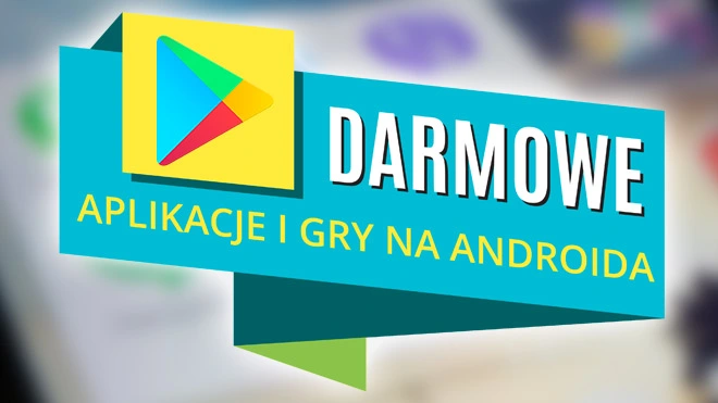 Paczkę gier i aplikacji na Androida o wartości 107 zł pobierzesz teraz za darmo