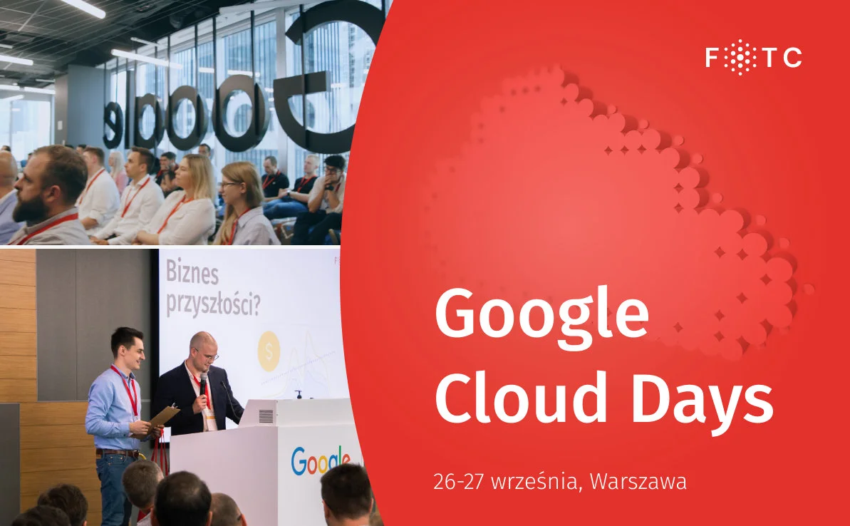 Nadchodzi Google Cloud Days – spotkanie przedsiębiorców i inżynierów