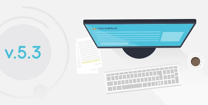 Darmowy pakiet biurowy OnlyOffice 5.3 udostępniony – co nowego?