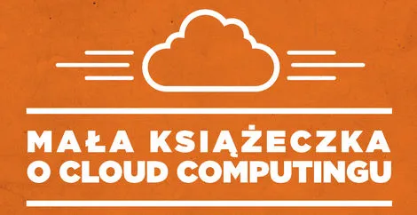 Jak wykorzystać chmurę w biznesie? Pobierz poradnik przygotowany przez Comarch i INSTALKI.pl