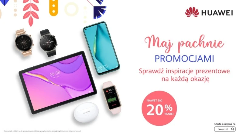 Majowe promocje w Huawei. Okazje na zakup elektroniki w niższej cenie