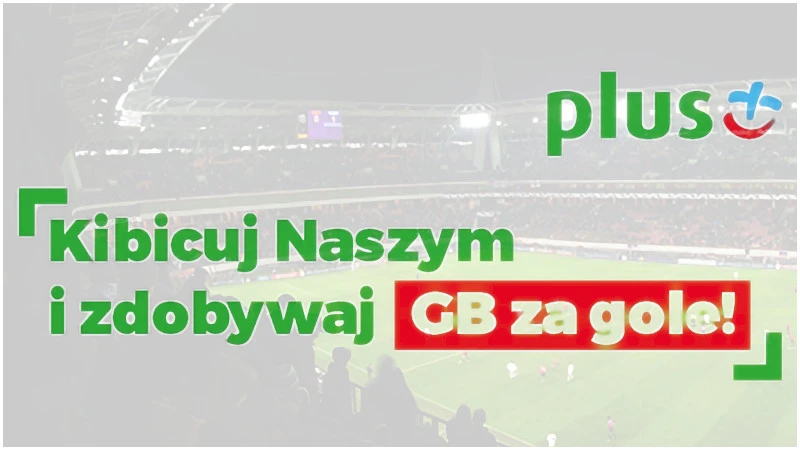 Plus rozdaje darmowe gigabajty na Euro 2020. Jest jednak haczyk