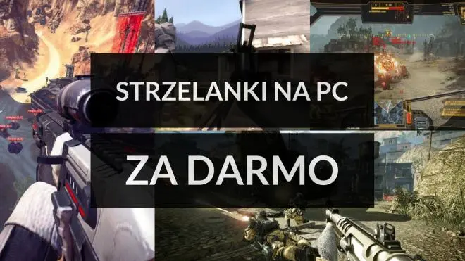 5 darmowych strzelanek na PC, w które powinieneś zagrać