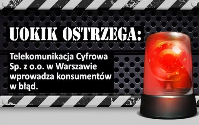 UOKiK ostrzega przed Telekomunikacją Cyfrową. Firma wprowadza klientów w błąd