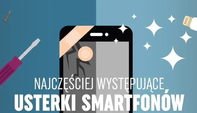Co najczęściej psuje się w smartfonach?